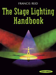 Title: Stage Lighting Handbook, Author: Francis Reid