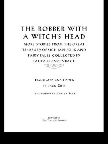 The Robber with a Witch's Head: More Stories from the Great Treasury of Sicilian Folk and Fairy Tales Collected by Laura Gonzenbach