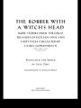The Robber with a Witch's Head: More Stories from the Great Treasury of Sicilian Folk and Fairy Tales Collected by Laura Gonzenbach