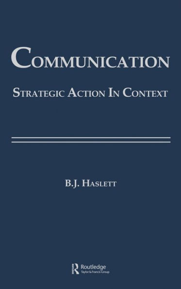 Communication: Strategic Action in Context