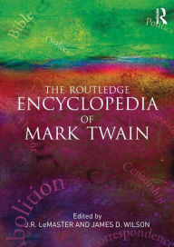 Title: The Routledge Encyclopedia of Mark Twain, Author: J.R. LeMaster