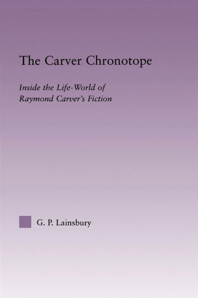 The Carver Chronotope: Contextualizing Raymond Carver