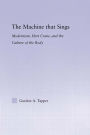 The Machine that Sings: Modernism, Hart Crane and the Culture of the Body