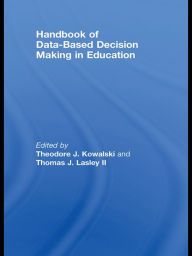 Title: Handbook of Data-Based Decision Making in Education, Author: Theodore Kowalski