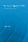 The Ancient Egyptian Family: Kinship and Social Structure