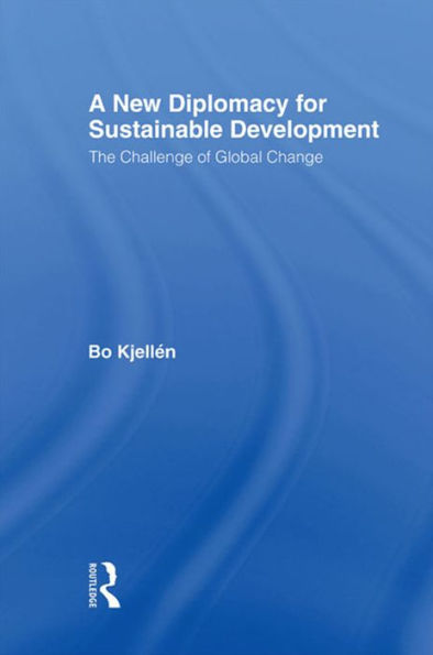 A New Diplomacy for Sustainable Development: The Challenge of Global Change