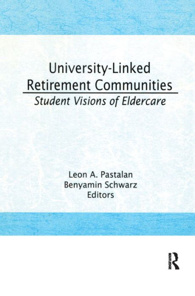 University-Linked Retirement Communities: Student Visions of Eldercare