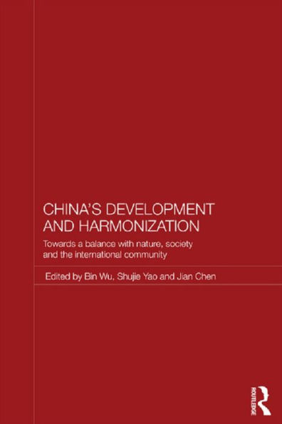 China's Development and Harmonization: Towards a Balance with Nature, Society and the International Community