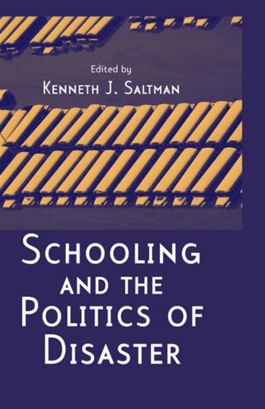 Schooling and the Politics of Disaster