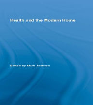 Title: Health and the Modern Home, Author: Mark Jackson