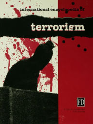 Title: International Encyclopedia of Terrorism, Author: Martha Crenshaw