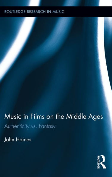 Music in Films on the Middle Ages: Authenticity vs. Fantasy