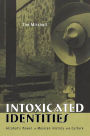 Intoxicated Identities: Alcohol's Power in Mexican History and Culture