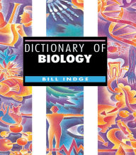 Title: Dictionary of Biology, Author: Bill Indge