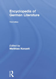Title: Encyclopedia of German Literature, Author: Matthias Konzett