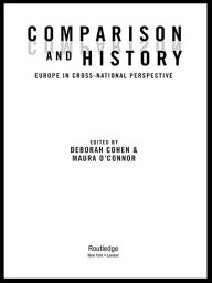 Title: Comparison and History: Europe in Cross-National Perspective, Author: Deborah Cohen