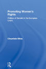 Promoting Women's Rights: Politics of Gender in the European Union