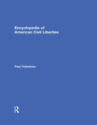 Title: Encyclopedia of American Civil Liberties, Author: Paul Finkelman