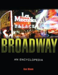 Title: Broadway: An Encyclopedia, Author: Ken Bloom
