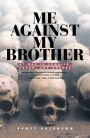 Me Against My Brother: At War in Somalia, Sudan and Rwanda