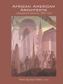 African American Architects: A Biographical Dictionary, 1865-1945