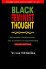 Black Feminist Thought: Knowledge, Consciousness, and the Politics of Empowerment