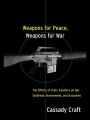 Weapons for Peace, Weapons for War: The Effect of Arms Transfers on War Outbreak, Involvement and Outcomes