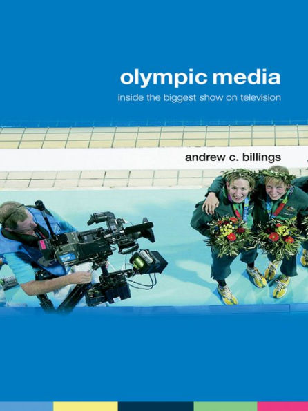 Olympic Media: Inside the Biggest Show on Television