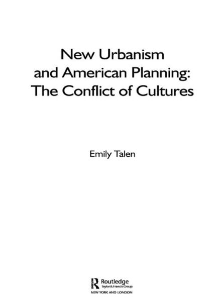 New Urbanism and American Planning: The Conflict of Cultures