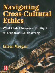 Title: Navigating Cross-Cultural Ethics, Author: Eileen Morgan