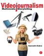 Videojournalism: Multimedia Storytelling