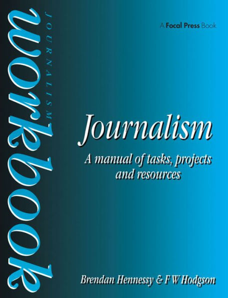 Journalism Workbook: A Manual of Tasks, Projects and Resources