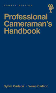 Title: The Professional Cameraman's Handbook, Author: Sylvia E Carlson