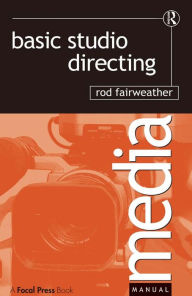 Title: Basic Studio Directing, Author: Rod Fairweather