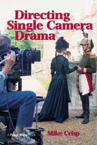 Title: Directing Single Camera Drama, Author: Mike Crisp