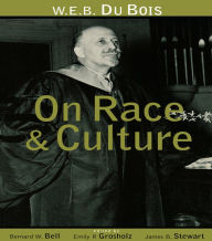 Title: W.E.B. Du Bois on Race and Culture, Author: Bernard W. Bell