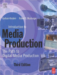 Introduction to Media Production: The Path to Digital Media Production