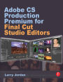 Adobe CS Production Premium for Final Cut Studio Editors