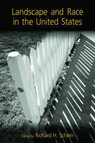 Title: Landscape and Race in the United States, Author: Richard Schein