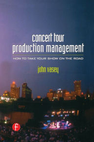 Title: Concert Tour Production Management, Author: John Vasey