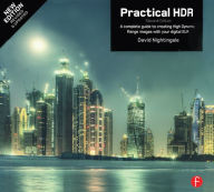 Title: Practical HDR: A complete guide to creating High Dynamic Range images with your Digital SLR, Author: David Nightingale