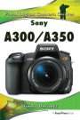 Sony A300/A350: Focal Digital Camera guides