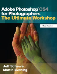 Title: Adobe Photoshop CS4 for Photographers: The Ultimate Workshop, Author: Martin Evening