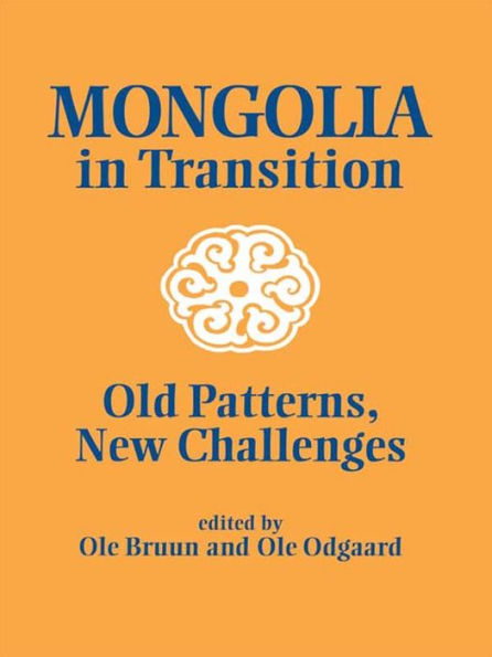 Mongolia in Transition: Old Patterns, New Challenges