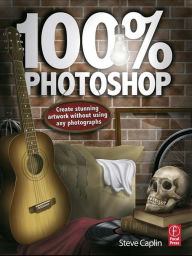 Title: 100% Photoshop: Create stunning illustrations without using any photographs, Author: Steve Caplin