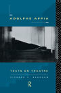 Adolphe Appia: Texts on Theatre