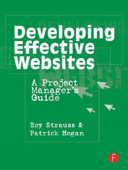 Developing Effective Websites: A Project Manager's Guide