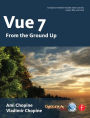 Vue 7: From The Ground Up