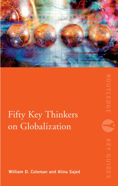 Fifty Key Thinkers on Globalization