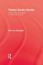 Tibetan Border Worlds: A Geohistorical Analysis of Trade and Traders